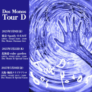 1741439444_Dos-Monos-holds-the-first-domestic-tour-Tour-D-in